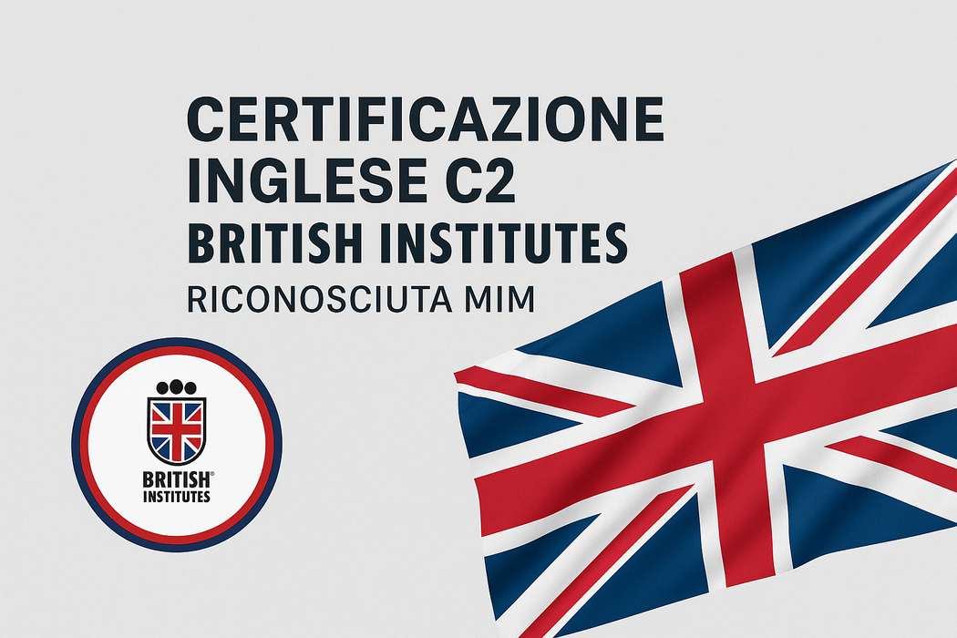 Certificazione Inglese C2 Online – British Institutes Riconosciuta MIM